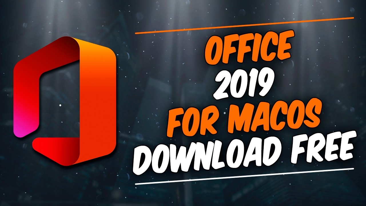 How do i download microsoft office for mac 2019 for free